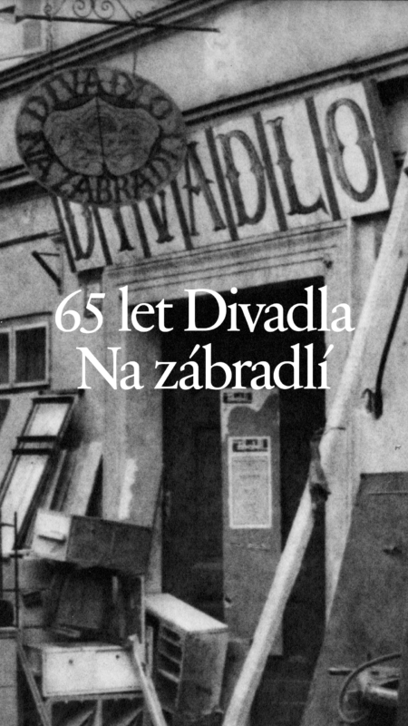 65 let Divadla Na zábradlí!